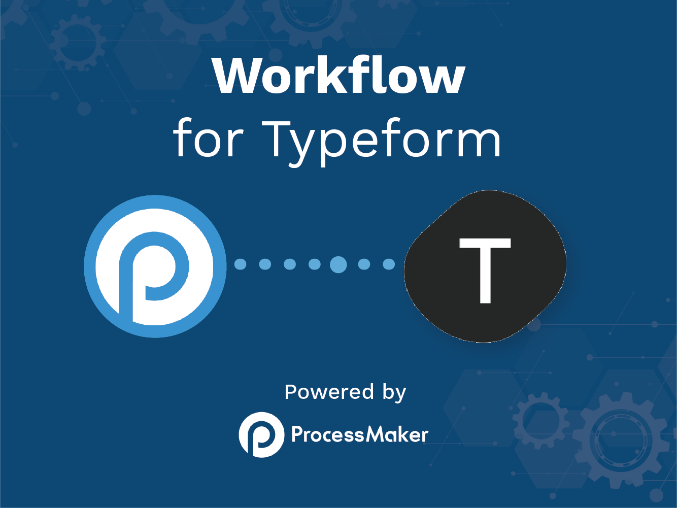 ProcessMaker annonce une nouvelle intégration avec Typeform pour
