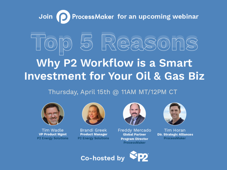 Les 5 principales raisons pour lesquelles le flux de travail P2 est un investissement judicieux pour votre entreprise pétrolière et gazière