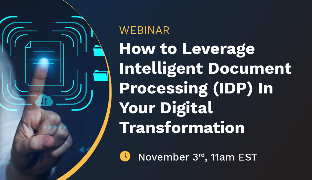 How to Leverage Intelligent Document Processing (IDP) In Your Digital Transformation