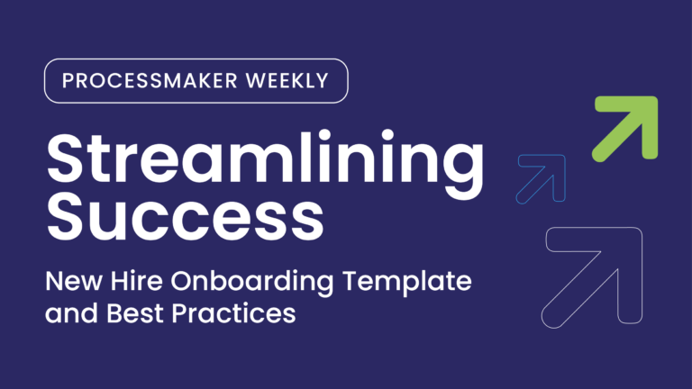 ProcessMaker Weekly : Rationaliser le succès : Modèle d'accueil des nouveaux employés et meilleures pratiques