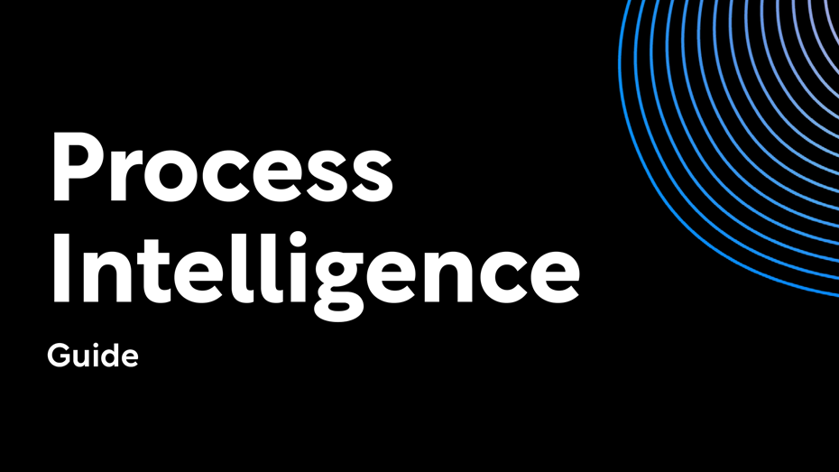 Process Intelligence Guide